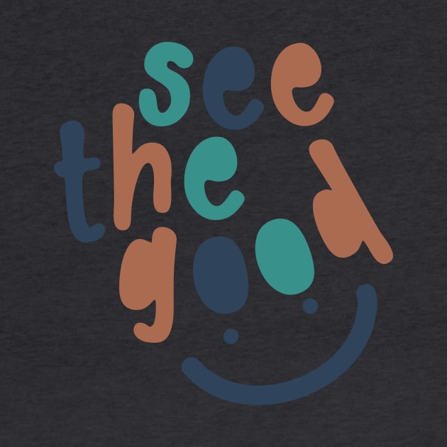 See the Good with Smiley Face by Unified by Design